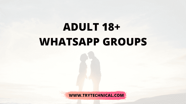 Adult 18+ WhatsApp Groups