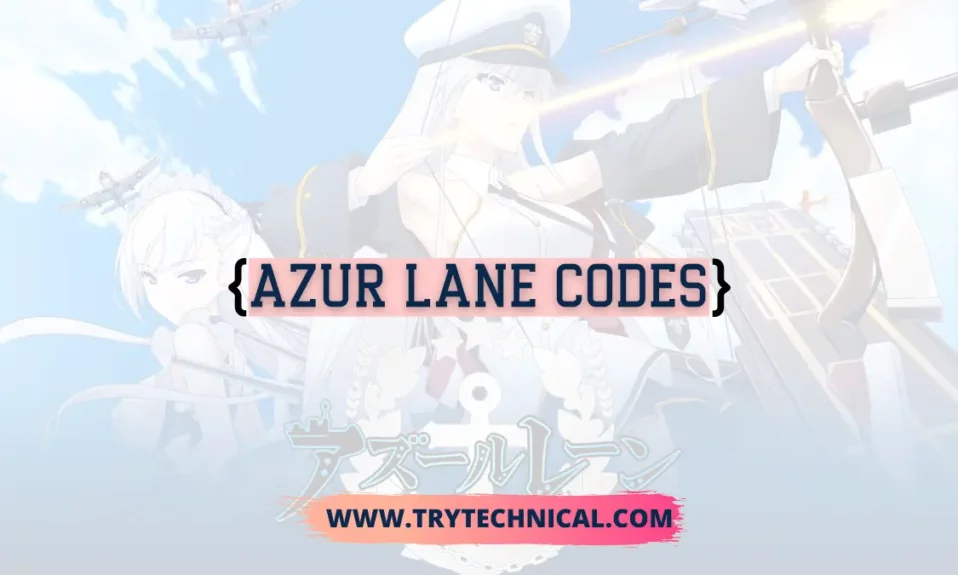 Azur Lane Codes List (Azur lane secret code)